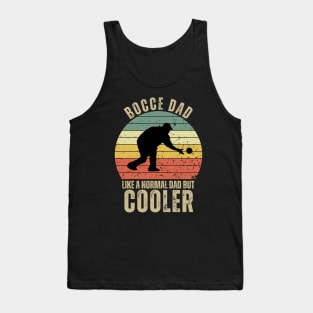 Bocce Dad like a Normal Dad but Cooler Tank Top